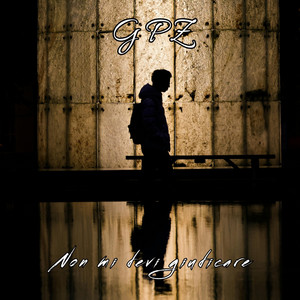 NON MI DEVI GIUDICARE by GPZ