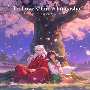 To Love's End - Inuyasha by Jessica Yui, The Soul of Wind