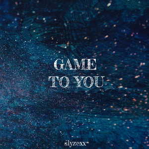 Game to you
