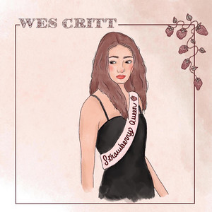 Strawberry Queen - Single by Wes Critt | Spotify