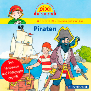 Kapitel 7.2 & Kapitel 8 & Kapitel 9 - Pixi Wissen: Piraten by Anke Riedel, Cordula Thörner, Imke Rudel, Pixi Wissen