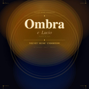 Luce Lontana by Velvet Music Undertow