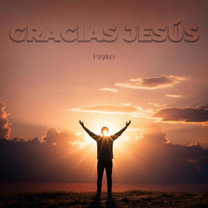 Gracias Jesus by PSYKO