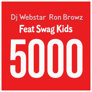 5000 (feat. Swag kids)