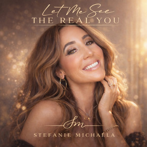 Let Me See The Real You by Stefanie Michaela