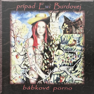 Raz sa z toho zbláznim by Prípad Ewi Burdovej