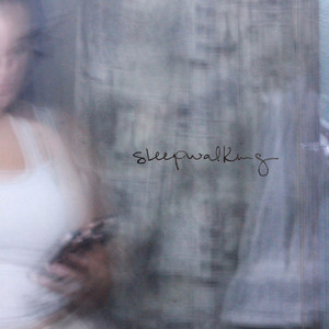 Sleepwalking by Kelsey Kindall