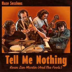 Tell Me Nothing by Roan Zen Martin
