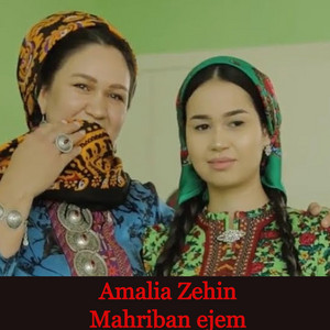 Amalia Zehin - Mahriban Ejem