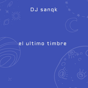 el ultimo timbre by DJ sanqk
