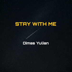 Stay With Me by Dimas Yulian