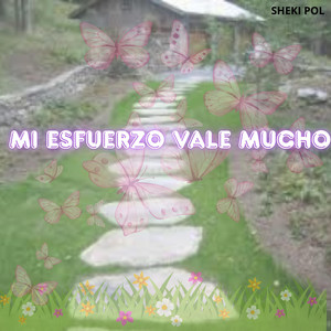 MI ESFUERZO VALE MUCHO by Lau Velvet