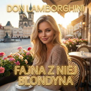 FAJNA Z NIEJ BLONDYNA by Don Lamborghini