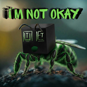 I'm Not Okay by The Outlet