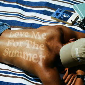 Love Me For The Summer by Galileo Bryant