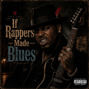 My Ni**a by If Rappers Made Blues