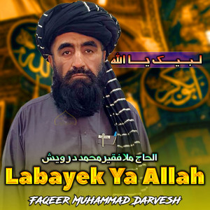 Faqeer Muhammad Darvesh - Labik Yah Allha