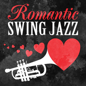 Romantic Swing Jazz - Compilation by Various Artists | Spotify
