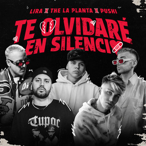 Lira, The La Planta & Pushi - Te Olvidare en Silencio