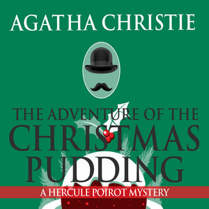 The Adventure of the Christmas Pudding (Unabridged)
