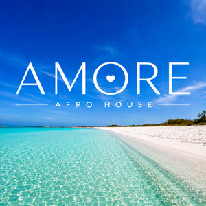 Amore (Afro House) by ZEIA