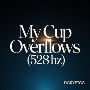 DcrypTos - My Cup Overflows