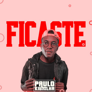 Paulo Kibrilha - Ficaste (feat. Dj Xtrago De Leve)