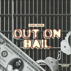Out on Bail by CCC Mari