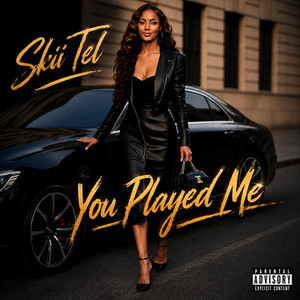 You Played Me by Skii Tel