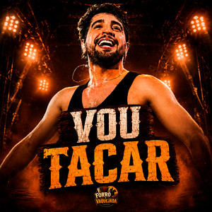 Vou Tacar by Forró e Vaquejada Oficial