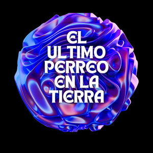 El Ultimo Perreo en la Tierra by eminenvic
