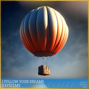 Follow Your Dreams / Systems