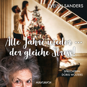 Alle Jahre wieder ... der gleiche Stress (Lesung in Auszügen)