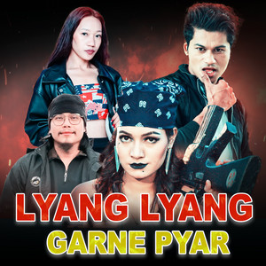LYANG LYANG GARNE PYAR