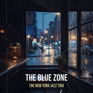 The Blue Zone by The New York Jazz Trio
