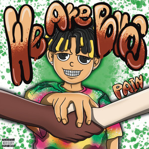 We Are Bros by PAIN