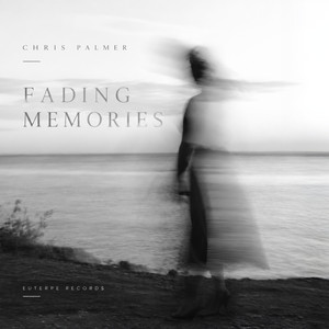 Fading Memories by Chris Palmer