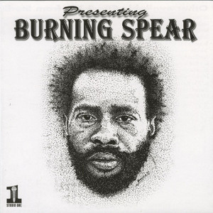 Presenting Burning Spear - Album by Burning Spear | Spotify