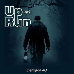 Up and Run by Demigod AC