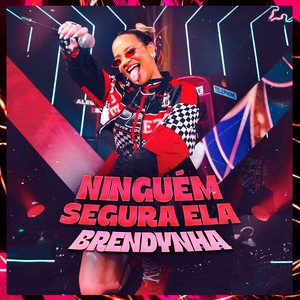 Brendynha — NINGUÉM SEGURA ELA (2026)