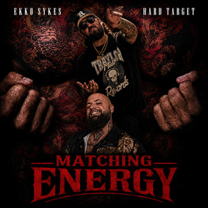 Matching Energy by Ekko Sykes, Hard Target