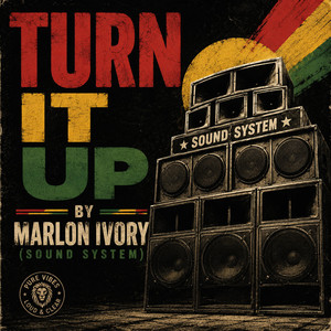 Turn it Up by MARLON IVORY