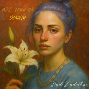 Mrs. Take Ya Shawty by Bad Buddha, M. Stacks
