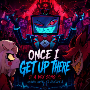Once I Get Up There (Vox, Hazbin Hotel) by ToonFanatic