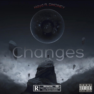Changes by D Money, Hayd