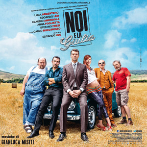 Noi e la Giulia - Tema finale - song and lyrics by Gianluca Misiti ...