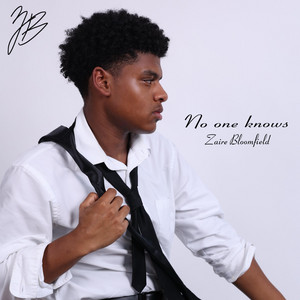 Zaire Bloomfield - No one knows
