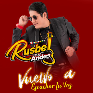 Rusbel De Los Andes - Vuelvo a Esuchar Tu Voz