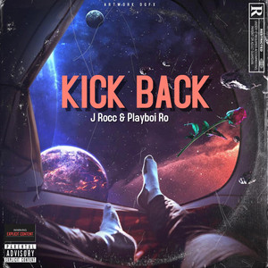 Kick Back by Da set, Playboi Ro, J Rocc