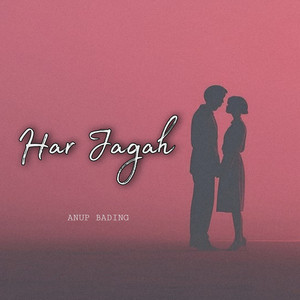 Har Jagah by Anup Bading